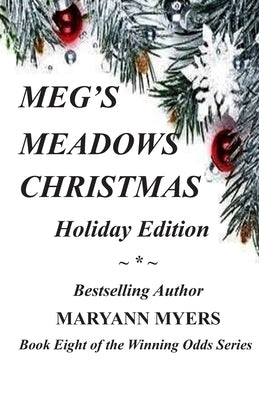 Meg's Meadows Christmas: Holiday Edition by Myers, Maryann