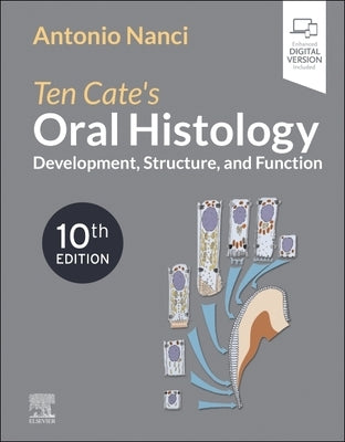 Ten Cate's Oral Histology: Development, Structure, and Function by Nanci, Antonio