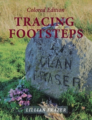 Tracing Footsteps: Colored Edition by Frazer, Lillian
