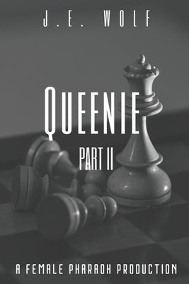 Queenie: Part II by Wolf, J. E.