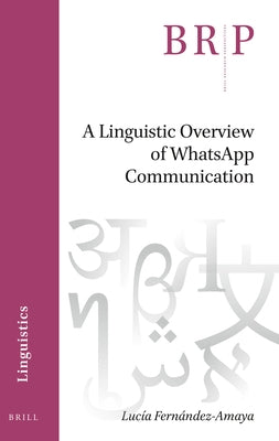 A Linguistic Overview of Whatsapp Communication by Fernández-Amaya, Lucía