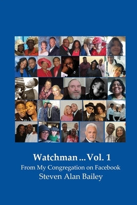 Watchman ...: From My Congregation on Facebook by Mathews, Deeann