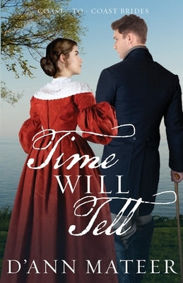 Time Will Tell by Mateer, D'Ann