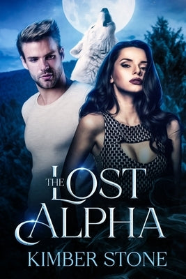The Lost Alpha by Stone, Kimber