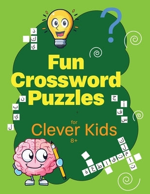 Fun Crossword Puzzles for Clever Kids: كلمات متقاطعة للأ by Arabic, Cracking