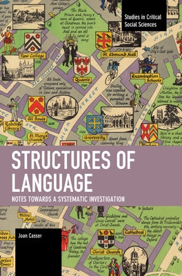 Structures of Language: Notes Towards a Systematic Investigation by Casser, Joan