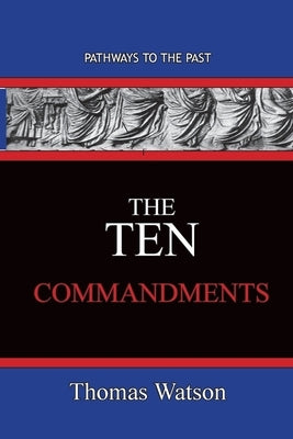 The Ten Commandments by Watson, Thomas