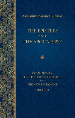 The Epistles and the Apocalypse by Taushev, Averky