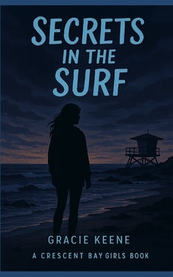 Secrets in the Surf: A Beach-Town Mystery Romance by Keene, Gracie