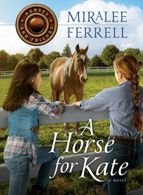 A Horse for Kate, 1 by Ferrell, Miralee