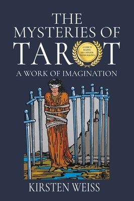 The Mysteries of Tarot by Weiss, Kirsten
