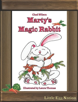 Marty's Magic Rabbit by Thomas, Laura
