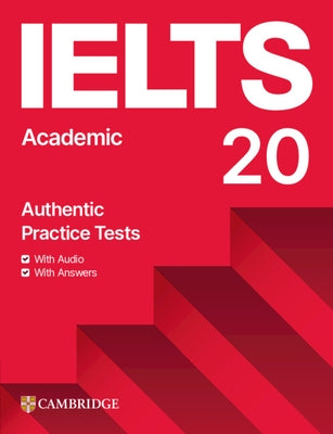 Ielts 20 Practice Test Academic Student's Book with Answers with Digital Pack by 