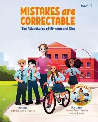 Mistakes are Correctable (What Would Jesus Do Series) Book1: A Christian Book about Saying Sorry and Forgiveness by Jvr, Sybrand