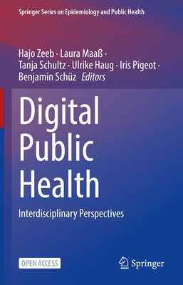 Digital Public Health: Interdisciplinary Perspectives by Zeeb, Hajo