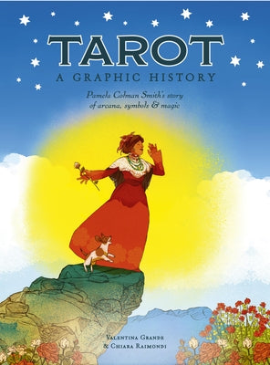 Tarot: A Graphic History: Pamela Colman Smith's Story of Arcana, Symbols & Magic by Leaping Hare Press