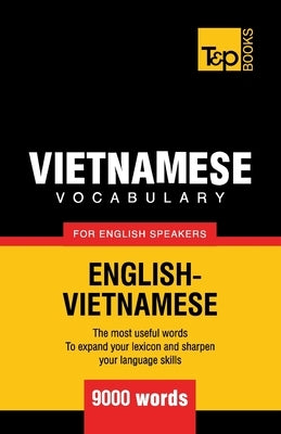 Vietnamese vocabulary for English speakers - 9000 words by Taranov, Andrey