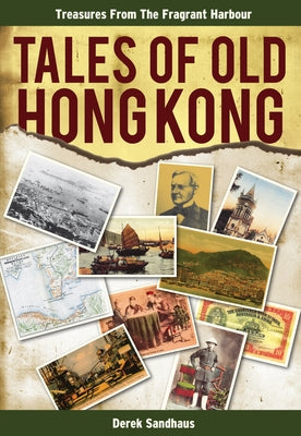 Tales of Old Hong Kong by Sandhaus, Derek
