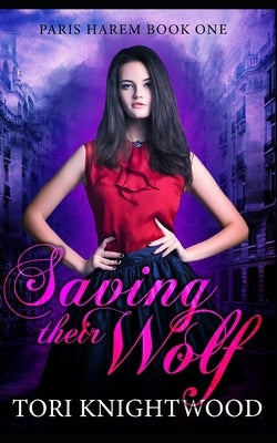Saving Their Wolf by Knightwood, Tori