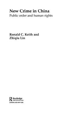 New Crime in China: Public Order and Human Rights by Keith, Ronald