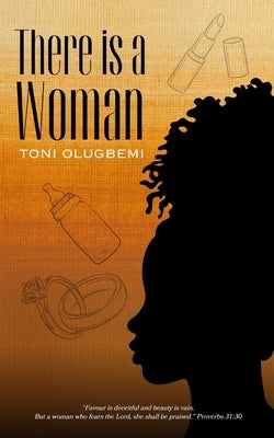 There is a Woman by Olugbemi, Toni