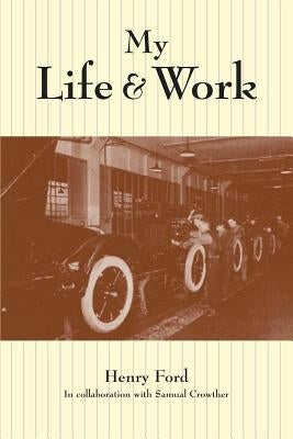 My Life and Work by Ford, Henry