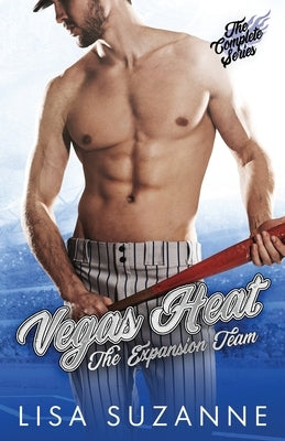 Vegas Heat: The Expansion Team Complete Series by Suzanne, Lisa