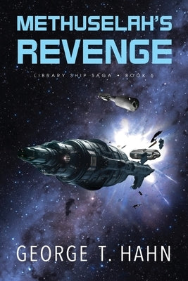 Methuselah's Revenge by Hahn, George T.