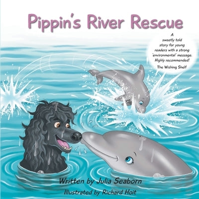 Pippin's River Rescue by Seaborn, Julia I.