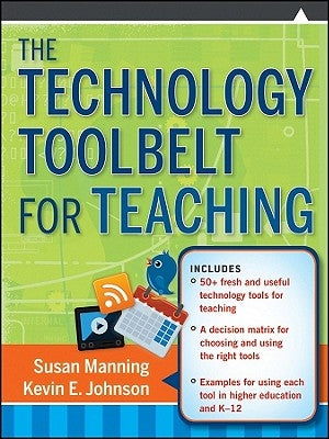 The Technology Toolbelt for Teaching by Manning, Susan