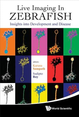 Live Imaging in Zebrafish by Sampath Karuna