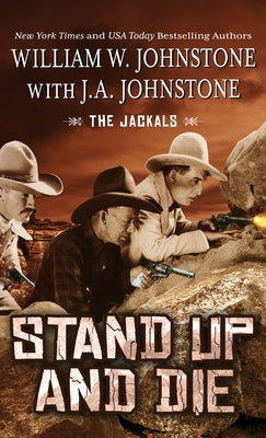 Stand Up and Die by Johnstone, William W.