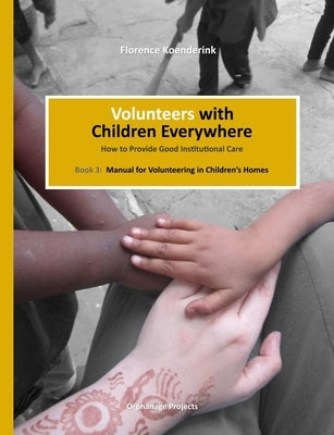 Volunteers with Children Everywhere by Koenderink, Florence