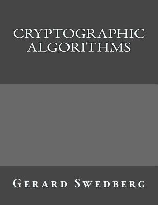 Cryptographic Algorithms by Swedberg, Gerard