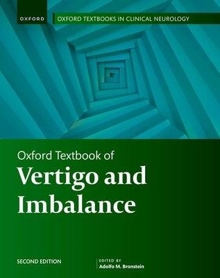 Oxford Textbook of Vertigo and Imbalance by Bronstein, Adolfo M.