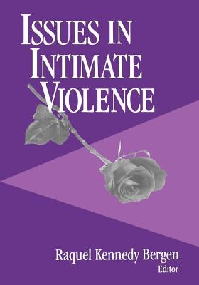Issues in Intimate Violence by Bergen, Raquel Kennedy