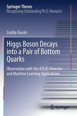 Higgs Boson Decays Into a Pair of Bottom Quarks: Observation with the Atlas Detector and Machine Learning Applications by Tosciri, Cecilia