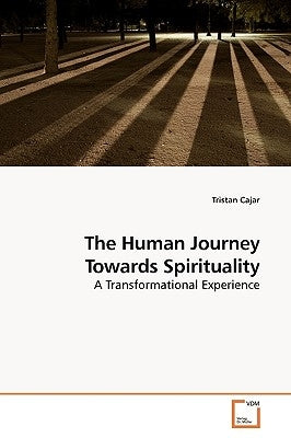 The Human Journey Towards Spirituality by Cajar, Tristan