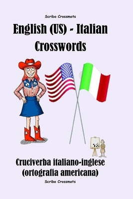 English (US) - Italian Crosswords: Cruciverba italiano-inglese (ortografia americana) by Natali, Paola