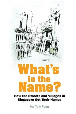 What's in the Name? by Ng Yew Peng