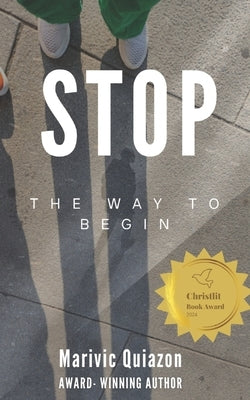 Stop: The Way to Begin by Quiazon, Marivic