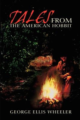 Tales from the American Hobbit by Wheeler, George