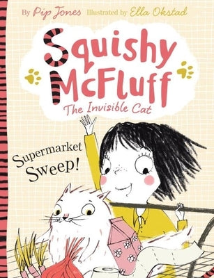 Squishy McFluff: Supermarket Sweep! by Jones, Pip