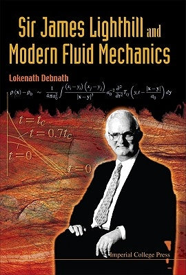 Sir James Lighthill and Modern Fluid Mechanics by Debnath, Lokenath