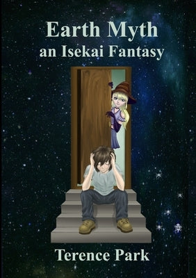 Earth Myth An Isekai Fantasy: Door Witch by Park, Terence
