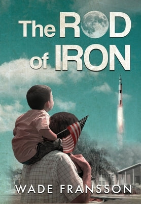 The Rod of Iron by Fransson, Wade