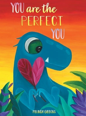 You are the Perfect You by Gibbons, Melinda