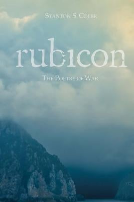 Rubicon: The Poetry of War by Phillips, Karen