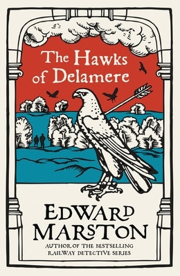 The Hawks of Delamere by Marston, Edward