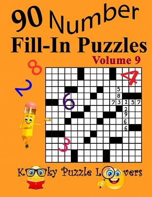 Number Fill-In Puzzles, Volume 9: 90 Puzzles by Lovers, Kooky Puzzle